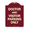 Signmission Doctor and Visitor Parking Only Heavy-Gauge Aluminum Architectural Sign, 24" x 18", BU-1824-24139 A-DES-BU-1824-24139 - alternate 1